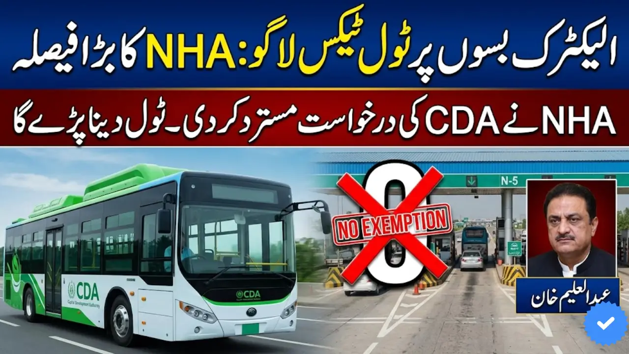 Electric Buses Not Exempt from Toll Tax NHA Clarifies Policy for CDA Operations